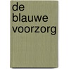 De blauwe voorzorg by T. Boucké