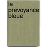 La prevoyance bleue door T. Boucké