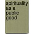 Spirituality as a public good