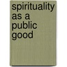 Spirituality as a public good door L. Zsolnai