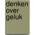 Denken over geluk