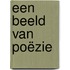 Een beeld van poëzie