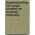 Dagbehandeling van jonge kinderen en speciaal onderwijs