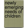 Newly emerging needs of children door R. Wazir