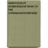 Elektronisch ondersteund leren in het volwassenonderwijs by Vlor