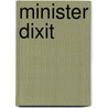 Minister dixit by W. de Pauw