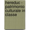 Hereduc - patrimonio culturale in classe door J. Vermeersch