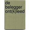 De belegger ont(k)leed door T. Debels