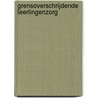 Grensoverschrijdende leerlingenzorg by R. Kleijnen