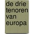 De drie tenoren van Europa