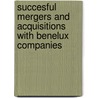 Succesful mergers and Acquisitions with Benelux companies by L. Wullaerts