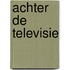 Achter de televisie