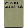 Wiskunde basisboek door P. Dudal