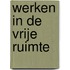 Werken in de vrije ruimte
