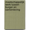 Maatschappelijk werk tussen burger en samenleving door H. van Dooren