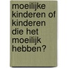 Moeilijke kinderen of kinderen die het moeilijk hebben? door P. Hamers