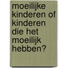 Moeilijke kinderen of kinderen die het moeilijk hebben? door P. Hamers