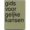 Gids voor geljke kansen door Onbekend