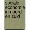 Sociale economie in Noord en Zuid door Onbekend