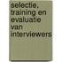 Selectie, training en evaluatie van interviewers