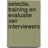 Selectie, training en evaluatie van interviewers door A. Carton