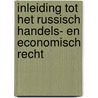 Inleiding tot het Russisch handels- en economisch recht by G. Lauwers