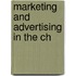 Marketing and advertising in the ch