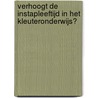 Verhoogt de instapleeftijd in het kleuteronderwijs? door V. Dehaes