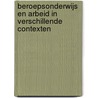 Beroepsonderwijs en arbeid in verschillende contexten door J. Geurts