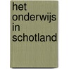 Het onderwijs in Schotland door R. Standaert