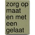 Zorg op maat en met een gelaat