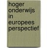 Hoger onderwijs in Europees perspectief by W. Wielemans