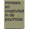 Mimesis en creativiteit in de psychose door Onbekend