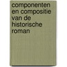 Componenten en compositie van de historische roman door S. Heirbrant