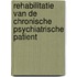 Rehabilitatie van de chronische psychiatrische patient