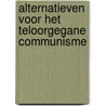 Alternatieven voor het teloorgegane communisme door Katlijn Malfliet