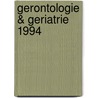 Gerontologie & geriatrie 1994 by Unknown