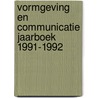 Vormgeving en communicatie jaarboek 1991-1992 by Unknown