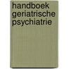 Handboek geriatrische psychiatrie door V. Wils