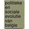 Politieke en sociale evolutie van belgie by Gaus