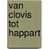 Van Clovis tot Happart