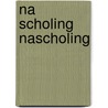 Na scholing nascholing by Peeters