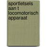 Sportletsels aan t locomotorisch apparaat door Broos