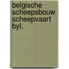 Belgische scheepsbouw scheepvaart byl. door Peeters