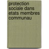Protection sociale dans etats membres communau door Onbekend