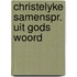 Christelyke samenspr. uit gods woord