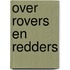 Over rovers en redders