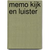 Memo Kijk en luister door Onbekend