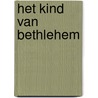Het Kind van Bethlehem door M. Sterk