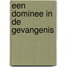 Een dominee in de gevangenis by J. Kranendonk-Gijssen